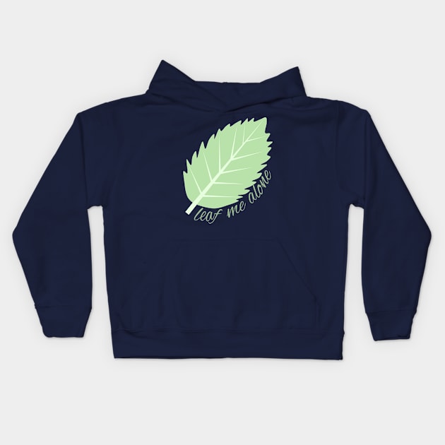 Leaf me alone (navy blue background) Kids Hoodie by elrathia